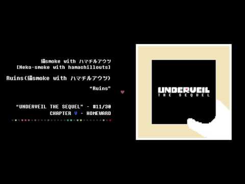 11. 猫smoke with ハマチルアウツ - Ruins(猫smoke with ハマチルアウツ) | UNDERVEIL THE SEQUEL