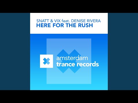 Here For The Rush (Snatt & Vix Club Mix)