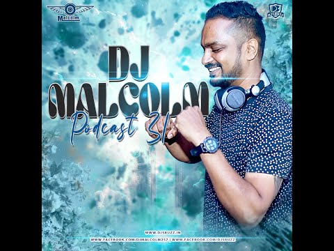 Dj Malcolm Podcast - Series 31