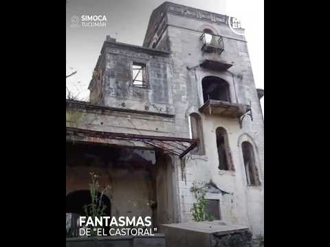 Fantasmas de  "El Castoral" - Tucumán