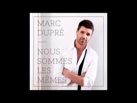 Marc Dupré - Rien ne finit jamais