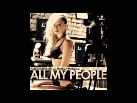Alexandra Stan vs Manilla Maniacs - All My People (Radio Edit)
