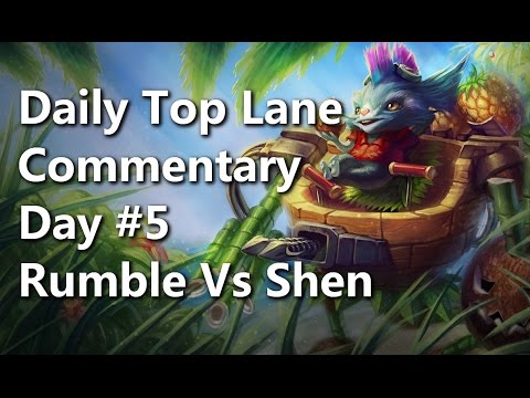Daily Top Lane Commentary #5 - Rumble Vs Shen