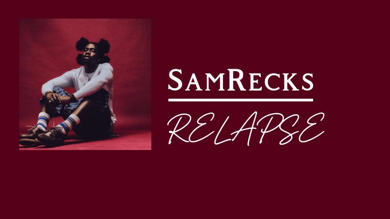 SamRecks - RELAPSE (Lyrics)