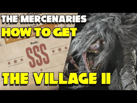 RESIDENT EVIL VILLAGE - How to get SSS Rank in The Village II - The Mercenaries - RE8