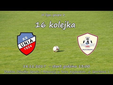 Unia Solec Kujawski - GKS Przodkowo