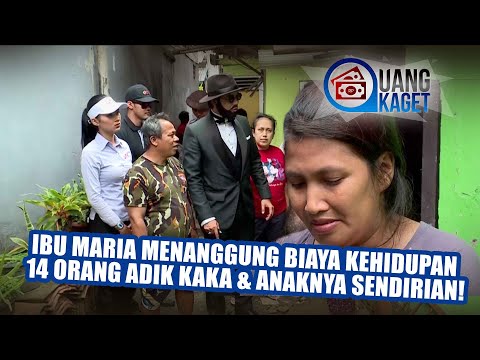UANG KAGET EPISODE 141 - Ibu Maria Menanggung Kehidupan 14 Orang Adik & Anaknya Sendirian!