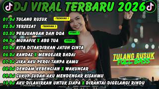Download lagu DJ TIKTOK VIRAL TERBARU 2026 || DJ TULANG RUSUK - FULL BASS DJ REMIX SLOW 2026 mp3