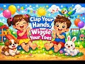 Clap Your Hands Wiggle Your Toes 1 Minute Nursery Rhyme For Kids