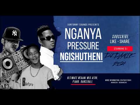 🔥 NGISHUTHENI NGANYA PRESSURE 🔥AMAPIANO x DANCEHALL x AFROBEAT – HII MIX NI FAYA! - DJ DANIE 254