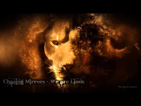 Chasing Mirrors - We are Lions ( Epic Massive Choral Dubstep )