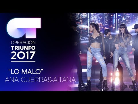LO MALO - Ana Guerra y Aitana (Segunda Actuación) | OT 2017 | Gala Eurovisión