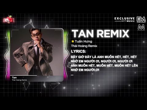 Tan ft. Don't Cha - Thái Hoàng Remix 🎶 Bây Giờ Đây Là Anh Muốn Hét, Nhớ Em Người Ơi