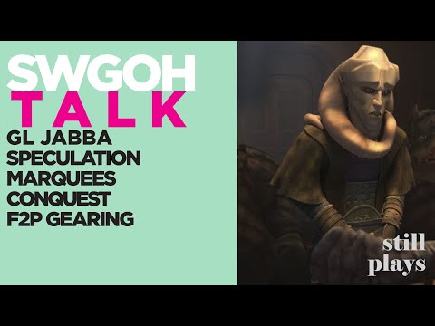 TALK | GL Jabba Requirement Predictions - Marquees - Faction Best Bets - Conquest Characters | SWGOH
