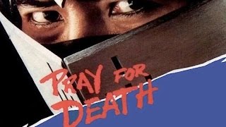 Pray for Death (1985) Shô Kosugi killcount