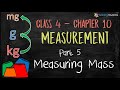 Class 4 Maths Measuring Mass (Chapter 10 Measurement)