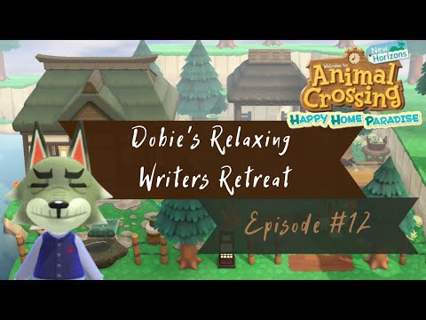 Dobie's Relaxing Writers Retreat | Happy Home Paradise Ep 12 | Animal Crossing New Horizons
