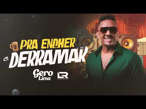 GERO LIMA PRA ENCHER E DERRAMAR 2025