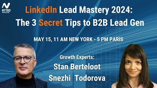 LinkedIn Lead Mastery 2024: The 3 Secret Tips to B2B Lead Gen