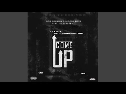 Come Up (feat. Bloody Bleek & Dj Sandawg)