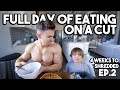FULL DAY OF EATING ON A CUT | LEG & AB WORKOUT | EP.2