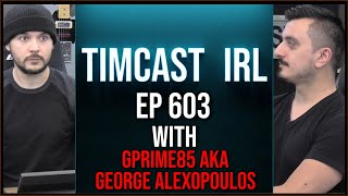 Timcast IRL #603 - Proud Boy Founder Gavin McInnes ARRESTED LIVE According To Associate w/Gprime85