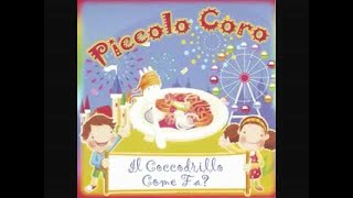 Il coccodrillo come fa? - Piccolo Coro
