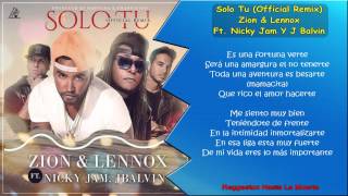 Zion &amp; Lennox Ft. Nicky Jam Y J Balvin - Solo Tu (Official Remix) (LETRA)