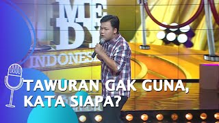 Download lagu PECAH!!! Stand Up Comedy Rahmet: Katanya Tawuran Gak Berguna??? Kata Siapa??? - SUCI 5 mp3
