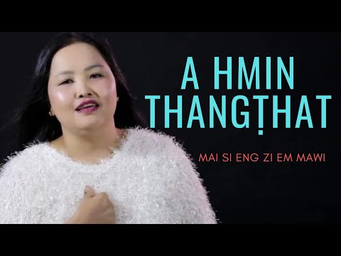 A Hmin Thangṭhat - Mai Zite