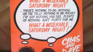 Chas And Dave   What A Miserable Saturday Night