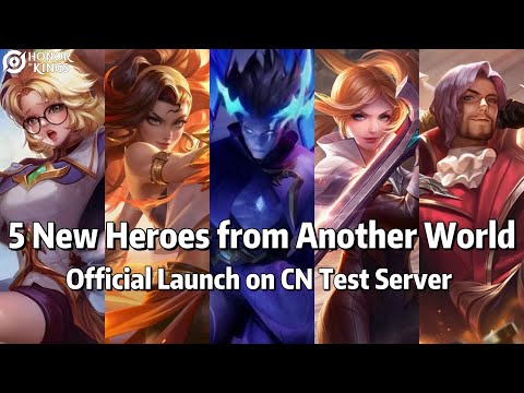 5 New Heroes from Another World: Official Launch on CN Test Server｜HOK x AOV｜Honor of Kings