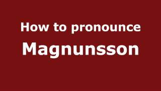 How to pronounce Magnunsson