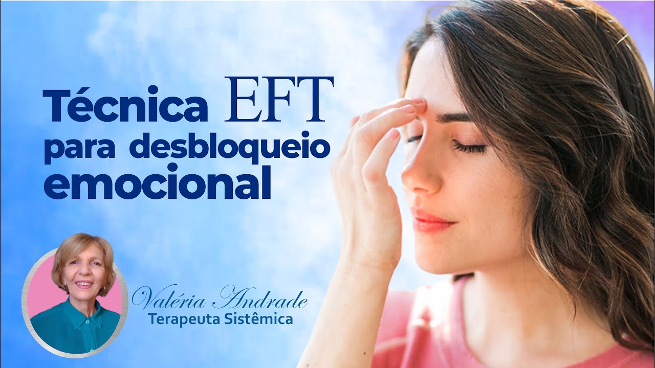 Técnica EFT para desbloqueio emocional