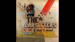 The Carsitters- I don't mind
