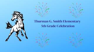 Smith Elementary 5th Grade Celebration