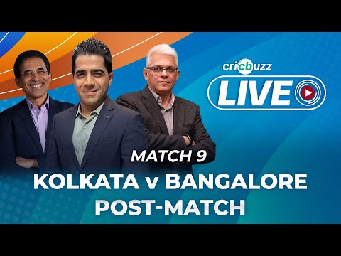 #KKRvRCB | Cricbuzz Live: Match 9, Kolkata v Bangalore, Post-match show