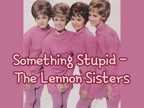 The Lennon Sisters - Something Stupid (1967) (Lyrics)