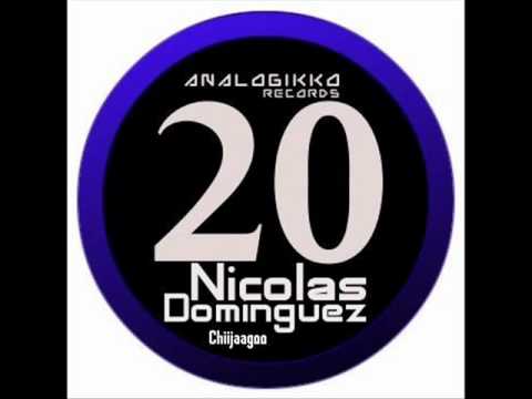 Nicolas Domiguez  - Chiijaagoo- ( original mix )