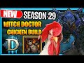 Season 29 New Best Witch Doctor Build : Chicken Build Guide Diablo 3 Season 29 PTR