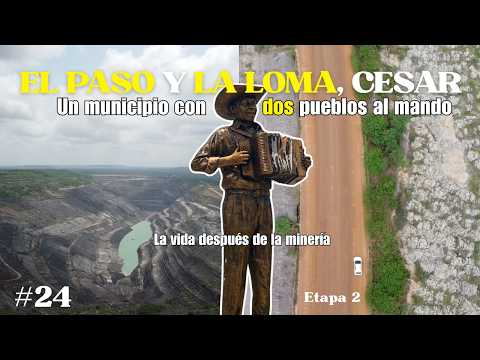 El PASO y LA LOMA CESAR, donde LA MINERIA MANDA | CACHARREANDO COLOMBIA