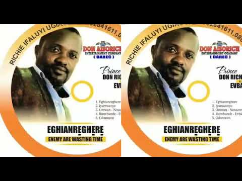 EGHIANREGHERE by chief Don Richie Ifaluyi ugiagbe aka EVBAKOE 