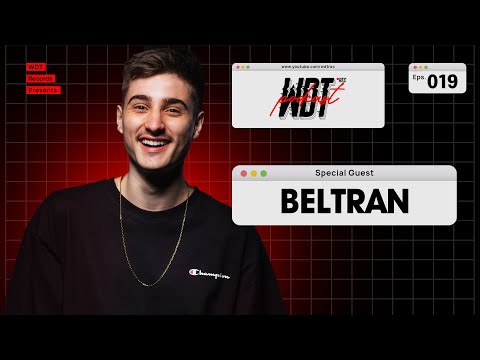 Beltran - WDT PODCAST #019