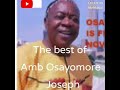 The Best Of Ambassador Osayomore Joseph Mix Tape By D J Edo Nice