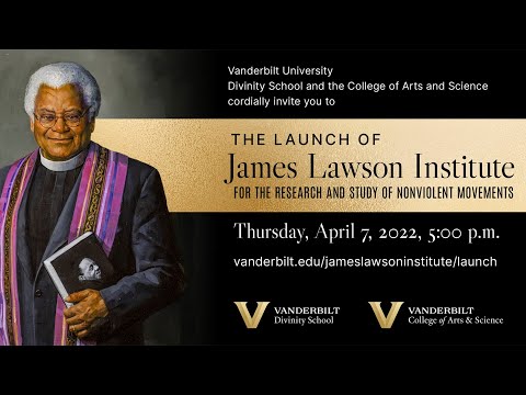 Launch of the James Lawson Institute for the Research and Study of Nonviolent Movements