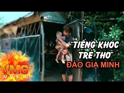 Tiếng khóc trẻ thơ - Đào Gia Minh