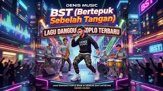 Download lagu DENIS MUSIC - BST (Bertepuk Sebelah Tangan)||Lagu Dangdut Koplo Terbaru||Cocok sambil beraktifitas🔥 mp3