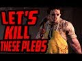 NEW KILLER LEATHER FACE - LETS KILL THESE PLEBS!