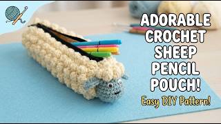 DIY Crochet Sheep Pencil Case |Step-by-Step Crochet Tutorial | Back to School Craft | Club Crafteria