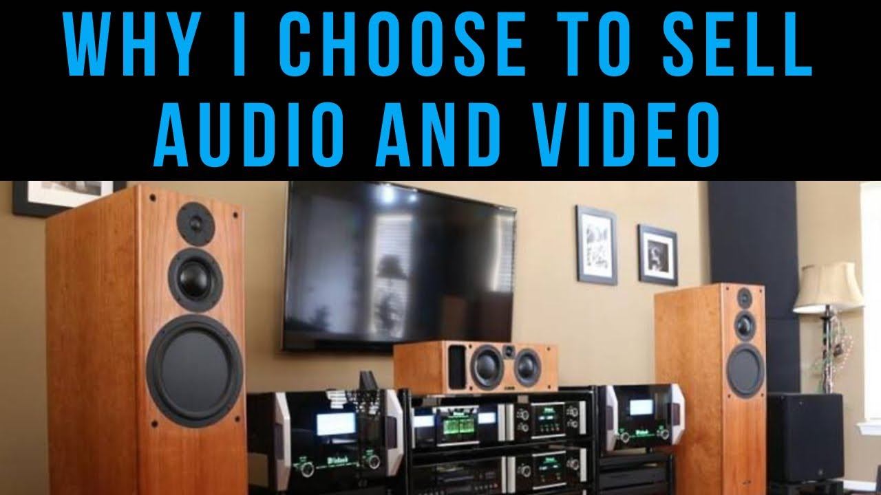 Why I Chose to Sell Audio & Video (a trip down memory lane)